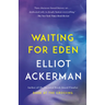 Waiting for Eden