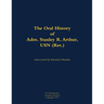 The Oral History of Adm. Stanley R. Arthur, USN (Ret.): 1935-