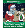 My Masterpiece Adult Coloring Books - Christmas Coloring Book: Magical Winter Holidays