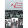 Vaqueros, Cowboys, and Buckaroos