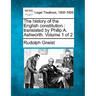 The History of the English Constitution: Translated by Philip A. Ashworth. Volume 1 of 2