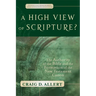 A High View of Scripture?: The Authority of the Bible and the Formation of the New Testament Canon