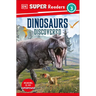 DK Super Readers Level 3 Dinosaurs Discovered