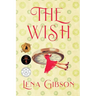 The Wish: A Second Chance Time Slip Romance