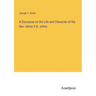 A Discourse on the Life and Character of the Rev. Henry V.D. Johns