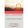 Successful Self-Leadership: An Inside-Out Approach in Seven Steps