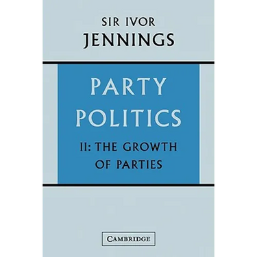 Party Politics: Volume 2: The Growth of Parties