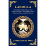Carmilla: The Original Vampire Romance - A Haunting Gothic Tale of Love and Horror (Deluxe Hardbound Edition)
