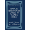 Advanced Technologies Applied to Training Design