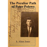 The Peculiar Path of Peter Polowy