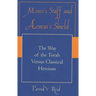 Moses's Staff and Aeneas's Shield: The Way of the Torah Versus Classical Heroism