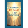 Mirroring His Image 31-Day Devotional
