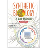 Synthetic Biology: A Lab Manual (Second Edition)