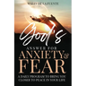 God's Answer for Anxiety & Fear: A Daily Program to Bring You Closer to Peace in Your Life