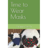 Time to Wear Masks
