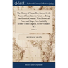 The History of Timur-Bec, Known by the Name of Tamerlain the Great, ... Being an Historical Journal. With Historical Notes and Maps. Now Faithfully Re