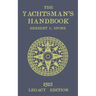The Yachtsman's Handbook (Legacy Edition): A Classic Handbook on Sailboat Handling, Sailing Procedures, and Water Etiquette