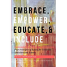 Embrace, Empower, Educate, and Include