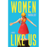 Women Like Us