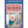 A Clean & Tidy Case of Murder - A Truly Messy Mystery: Large Print Edition