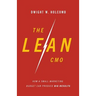 The Lean Cmo: How a Small Marketing Budget Can Produce Big Results