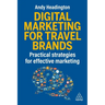 Digital Marketing for Travel Brands: Practical Strategies for Effective Marketing