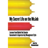 My Secret Life on the McJob: Lessons from Behind the Counter Guaranteed to Supersize Any Management Style