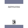 Moral Philosophy; or, the Science of Obligation. C by James H. Fairchild.