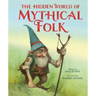 The Hidden World of Mythical Folk