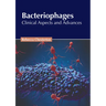 Bacteriophages: Clinical Aspects and Advances