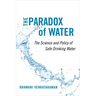 The Paradox of Water: The Science and Policy of Safe Drinking Water