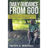 Daily Guidance from God: Providing Godly Guidance & Perspective for Your Daily Life Circumstances.