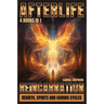 Afterlife: Reincarnation, Rebirth, Spirits And Karmic Cycles