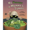 No Veggies in Mummy's Tummy