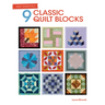 Quilt Essentials: 9 Classic Quilt Blocks