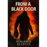 From A Black Door: A Bigfoot Thriller