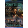 Cashman's Odyssey: A Rapscallion's Journey from New York City to the Jungles of Southeast Asia