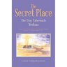 The Secret Place: The True Tabernacle Yeshua
