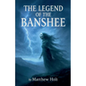 The Legend Of The Banshee