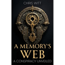 A Memory's Web: A Conspiracy Unveiled