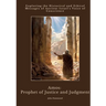 Amos: Prophet of Justice and Judgment: Exploring the Historical and Ethical Messages of Ancient Israel's Voice of Conscience