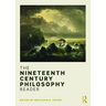 The Nineteenth Century Philosophy Reader