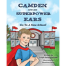 Camden and His Superpower Ears