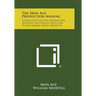 The Iron Age Production Manual: Tested Cost Cutting Production Methods and Design Hints for Plants Making Metal Products