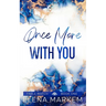 Once More With You: A second chance at first love, small town romance