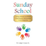 Sunday School: Teaching Techniques & Methods Using Mnemonics and Association for the Young of Age