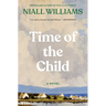 Time of the Child: Winner of the Kerry Group Irish Novel of the Year Award