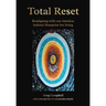 Total Reset: Realigning with our timeless holistic blueprint for living