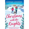 Christmas with the Knights: A perfectly feel-good Christmas romance that will put a smile on your face