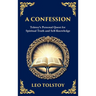A Confession: A Journey Through Doubt, Faith, and the Search for Meaning (Deluxe Hardbound Edition)